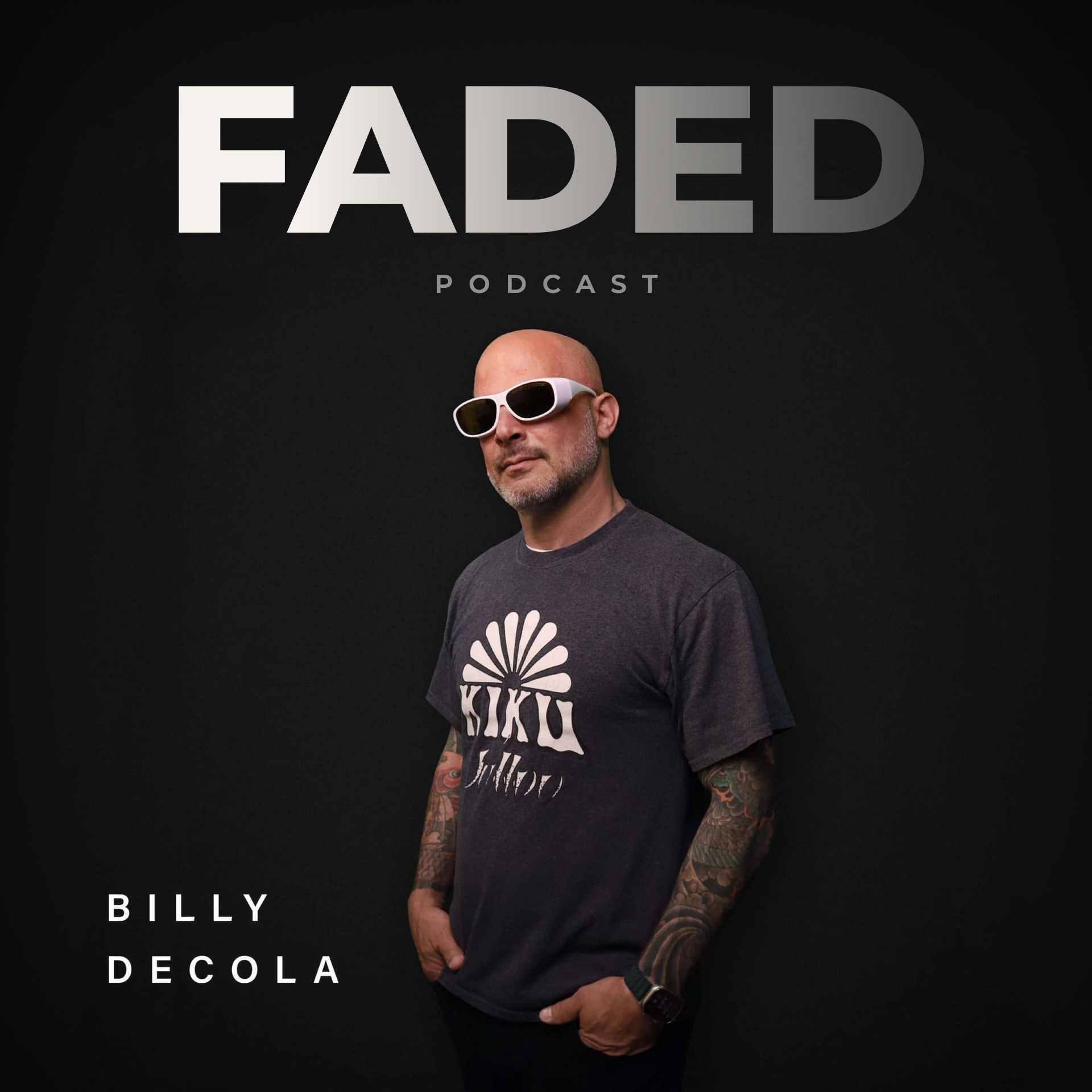 The Faded Podcast, with Billy DeCola